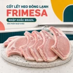 Cốt lết heo đông lạnh Frimesa nhập khẩu Brazil
