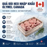 Quả đùi heo Olymel nhập khẩu Canada