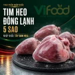 Tim heo đông lạnh 5 sao nhập khẩu Tây Ban Nha