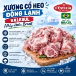 Xương cổ heo đông lạnh Estrela nhập khẩu Brazil