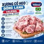 Xương cổ heo đông lạnh Valesul nhập khẩu Brazil