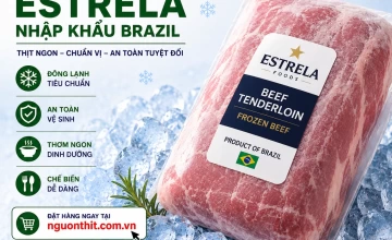 Thịt thăn đông lạnh Estrela nhập khẩu Brazil