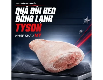 Quả đùi heo đông lạnh Tyson nhập khẩu Mỹ