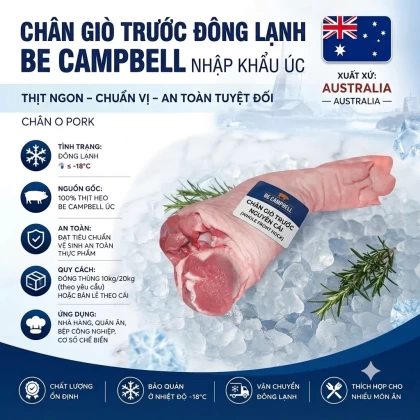 Chân giò trước nguyên cái nhập khẩu Be. Campbell (Úc)