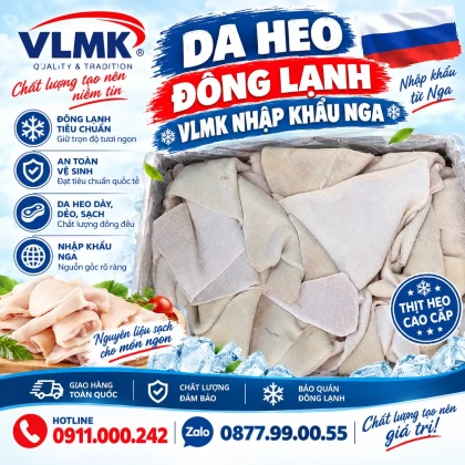 Da heo đông lạnh VLMK nhập khẩu Nga