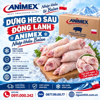 Dựng heo sau đông lạnh Animex nhập khẩu Balan