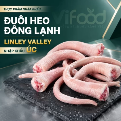 Đuôi heo đông lạnh Linley Valley nhập khẩu Úc