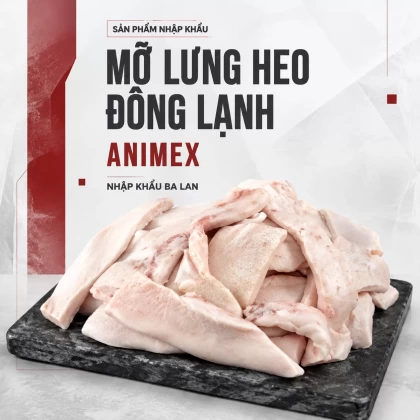 Mỡ lưng heo đông lạnh Animex nhập khẩu Balan