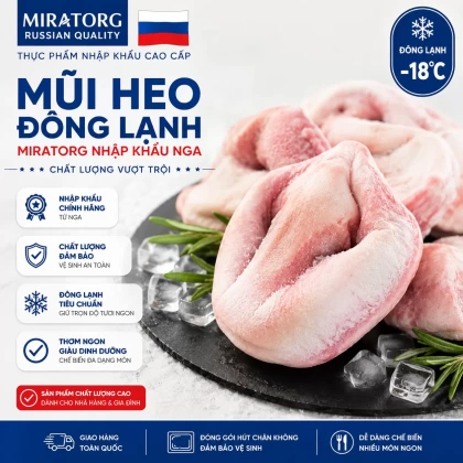 Mũi heo đông lạnh Miratorg nhập khẩu Nga