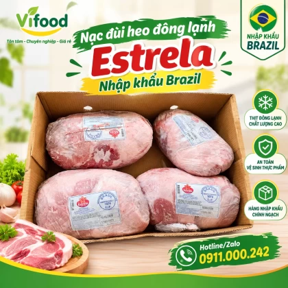 Nạc đùi heo đông lạnh Estrela nhập khẩu Brazil