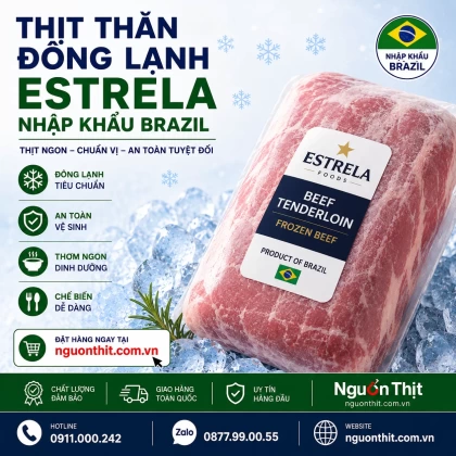 Thịt thăn đông lạnh Estrela nhập khẩu Brazil