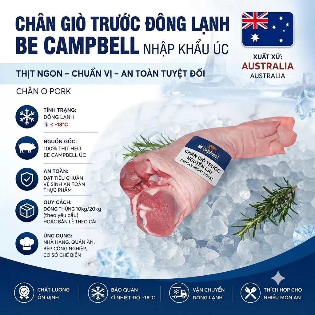 Chân giò trước nguyên cái nhập khẩu Be. Campbell (Úc)